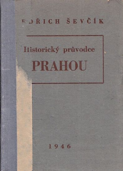 Historicky pruvodce Prahou - Sevcik Bedrich | antikvariat - detail knihy