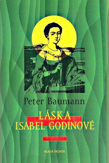Laska Isabel Godinove - Baumann Peter | antikvariat - detail knihy