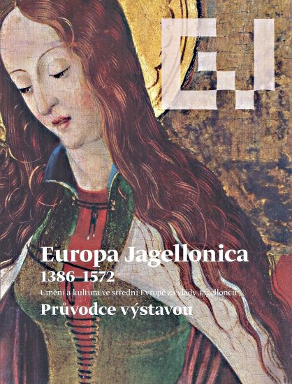 Europa Jagellonica 13861572 Pruvodce vystavou - Fajt Jiri | antikvariat - detail knihy