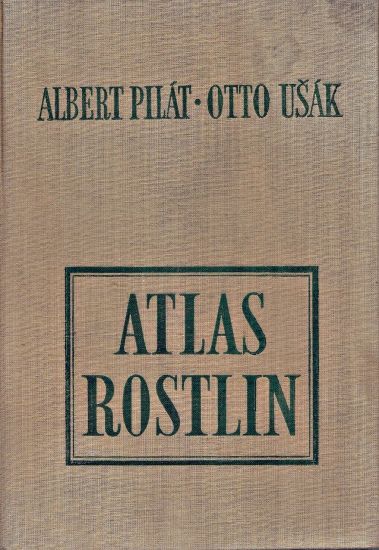 Atlas rostlin - Pilat Albert | antikvariat - detail knihy