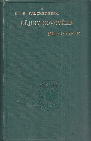 Dejiny novoveke filosofie od Mikulase Cusana az po nase casy - Falckenberg Richard | antikvariat - detail knihy