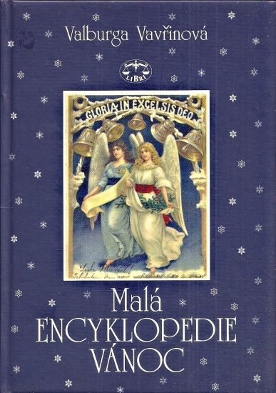 Mala encyklopedie Vanoc - Vavrincova Valburga | antikvariat - detail knihy