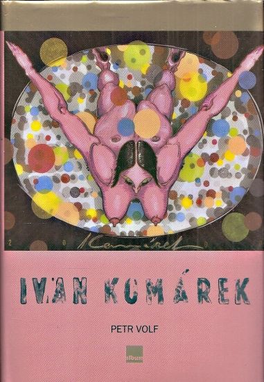 Ivan Komarek  Obrazy z let 19862003 - Volf Petr | antikvariat - detail knihy