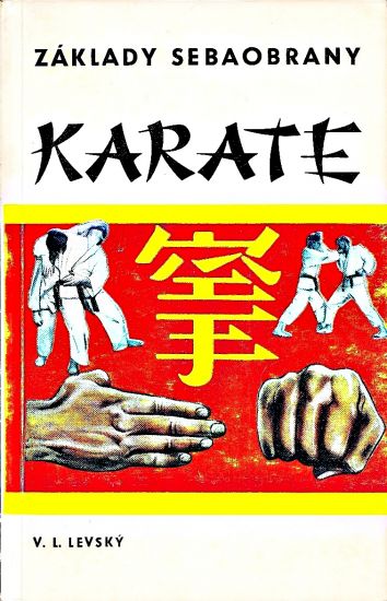 Karate  zaklady sebaobrany - Levsky Vojtech L | antikvariat - detail knihy