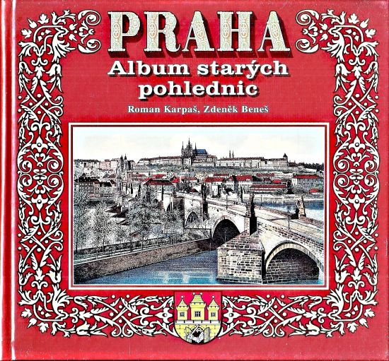 Praha  Album starych pohlednic - Karpas Zdenek  Benes Roman | antikvariat - detail knihy