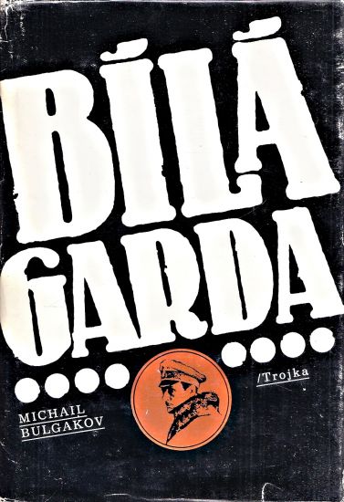 Bila garda - Bulgakov Michail | antikvariat - detail knihy
