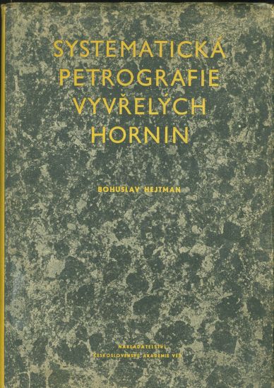 Systematicka petrografie vyvrelych hornin - Hejtman Bohuslav | antikvariat - detail knihy