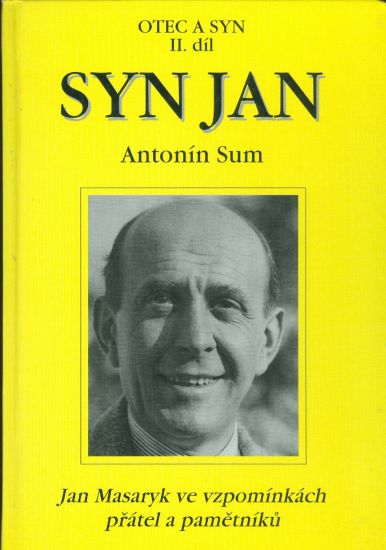 Otec a syn II dil  Syn Jan Jan Masaryk ve vzpominkach pratel a pametniku - Sum Antonin | antikvariat - detail knihy