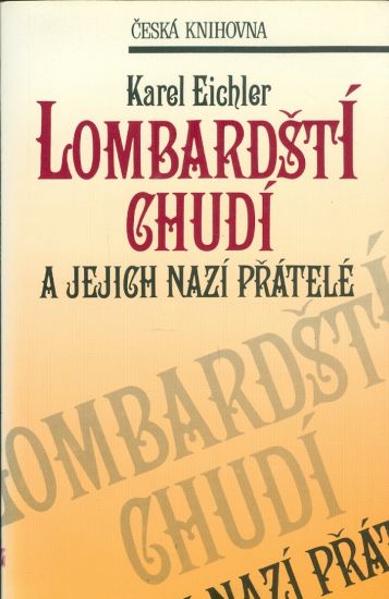 Lombardsti chudi a jejich nazi pratele - Eichler Karel | antikvariat - detail knihy