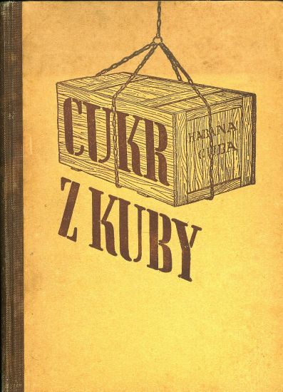 Cukr z Kuby - Brunngraber Rudolf | antikvariat - detail knihy