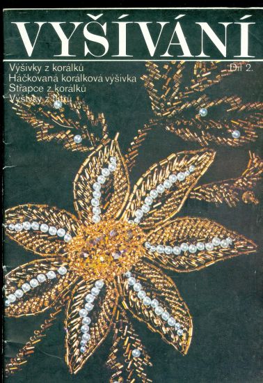 Vysivani dil 2  Vysivky z koralku Hackovana koralkova vysivka Strapce z koralku Vysivky z flitru | antikvariat - detail knihy