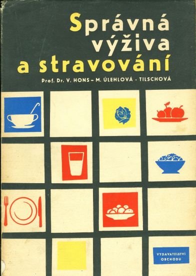 Spravna vyziva a stravovani - Hons V MUDr Ulehlova  Tilschova M | antikvariat - detail knihy