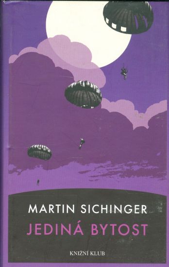 Jedina bytost - Sichinger Martin | antikvariat - detail knihy