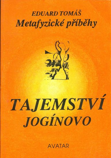 Tajemstvi joginovo  Metafysicke pribehy II - Tomas Eduard | antikvariat - detail knihy