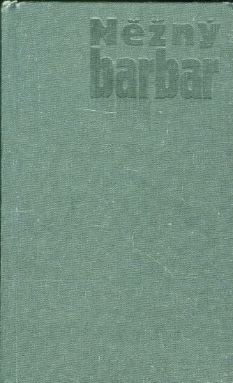 Nezny barbar - Hrabal Bohumil | antikvariat - detail knihy