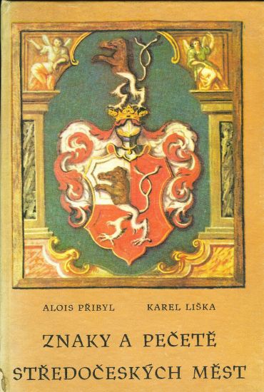 Znaky a pecete stredoceskych mest - Pribyl A Liska Karel | antikvariat - detail knihy