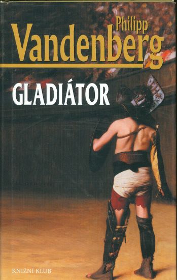 Gladiator - Vandenberg Philipp | antikvariat - detail knihy