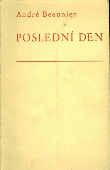 Posledni den - Beaunier Andre | antikvariat - detail knihy