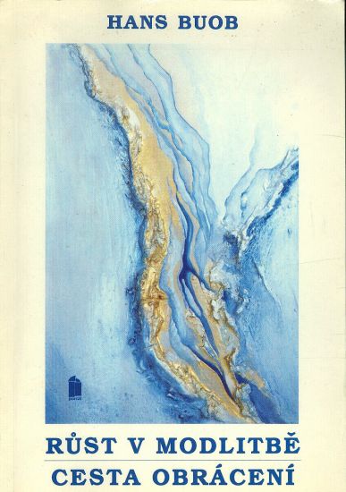 Rust v modlitbe Cesta obraceni - Buob Hans | antikvariat - detail knihy