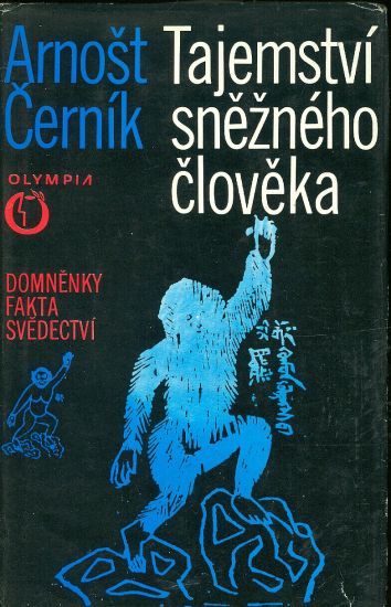 Tajemstvi snezneho cloveka Domenky fakta svedectvi - Cernik Arnost | antikvariat - detail knihy