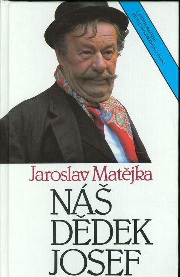 Nas dedek Josef - Matejka Jaroslav | antikvariat - detail knihy