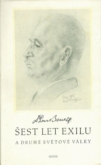 Sest let exilu a druhe svetove valky Reci projevy a dokumenty z r 1938  45 - Benes Edvard Dr | antikvariat - detail knihy