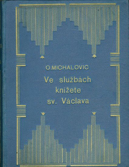 Ve sluzbach knizete sv Vaclava  historicky roman - Michalovic Otakar | antikvariat - detail knihy