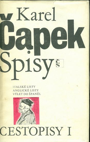 Cestopisy I  Italske listy Anglicke listy Vylet do Spanel - Capek Karel | antikvariat - detail knihy