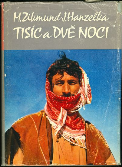 Tisic a dve noci - Zikmund Miroslav Hanzelka Jiri | antikvariat - detail knihy