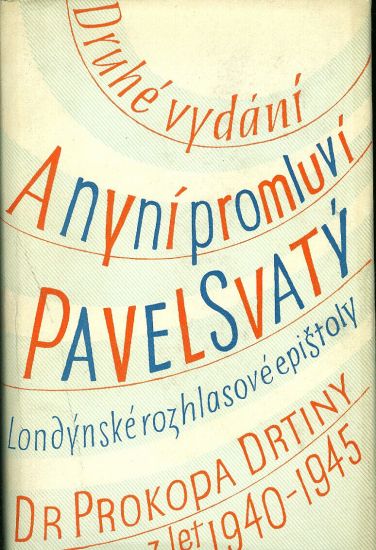 A nyni promluvi Pavel Svaty Londynske rozhlasove epistoly z let Dr Prokopa Drtiny 1940  1945 - Drtina Prokop | antikvariat - detail knihy