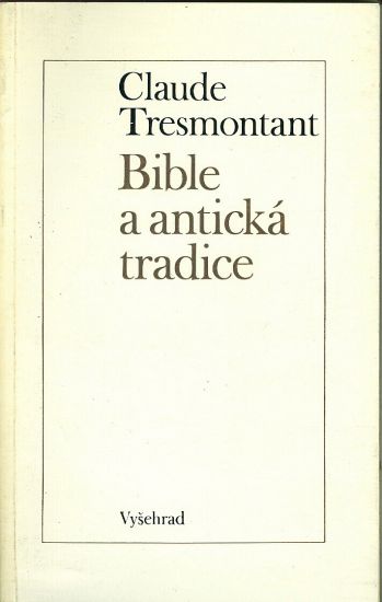 Bible a anticka tradice - Tresmontant Claude | antikvariat - detail knihy