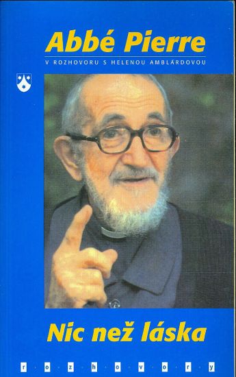 Nic nez laska Rozhovor s H Amblardovou - Abbe Pierre | antikvariat - detail knihy