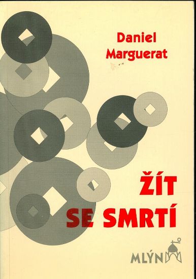 Zit se smrti  Vyzva Noveho zakona - Marguerat Daniel | antikvariat - detail knihy