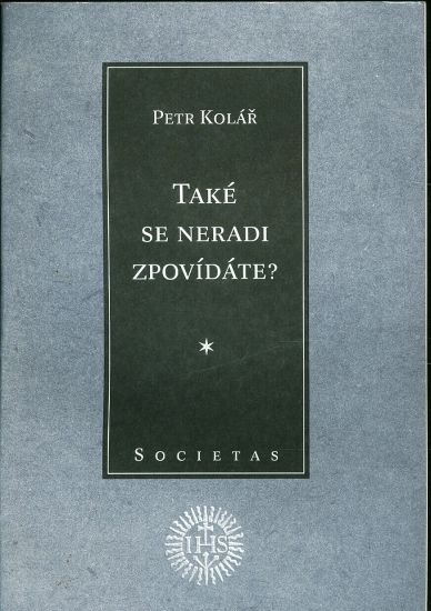 Take se neradi zpovidate - Kolar Petr | antikvariat - detail knihy