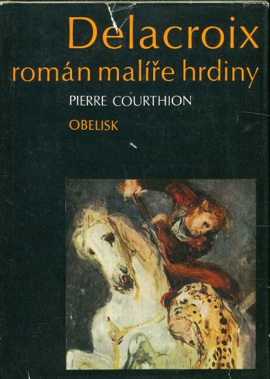 Delacroix roman malire hrdiny - Courthion Pierre | antikvariat - detail knihy