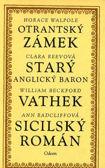 Otransky zamek  Stary anglicky baron  Vathek  Sicilsky roman - Walpole H Reevova C Beckford W Radcliffova A | antikvariat - detail knihy