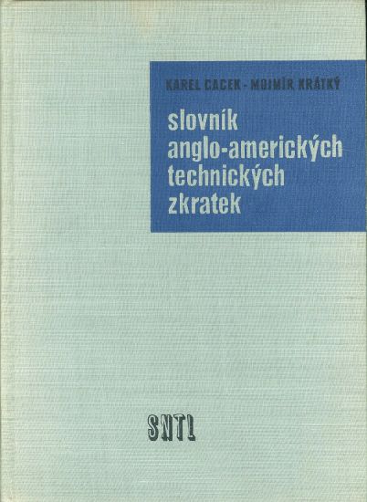 Slovnik anglo  americkych technickych zkratek - Cacek K Kratky M | antikvariat - detail knihy