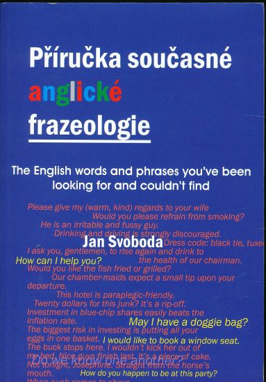 Prirucka soucasne angklicke frazeologie - Svoboda Jan | antikvariat - detail knihy