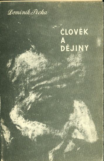 Clovek a dejiny - Pecka Dominik | antikvariat - detail knihy