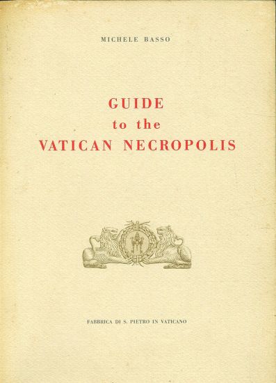 Guide to the Vatican Necropilis - Basso Michele | antikvariat - detail knihy