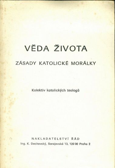 Veda zivota  Zasady katolicke moralky - kolektiv | antikvariat - detail knihy