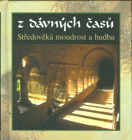 Z davnych casu  Stredoveka moudrost a hudba | antikvariat - detail knihy