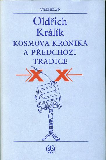 Kosmova kronika a predchozi tradice - Kralik Oldrich | antikvariat - detail knihy