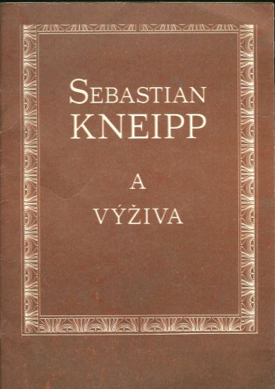 Sebastian Kneipp a vyziva | antikvariat - detail knihy