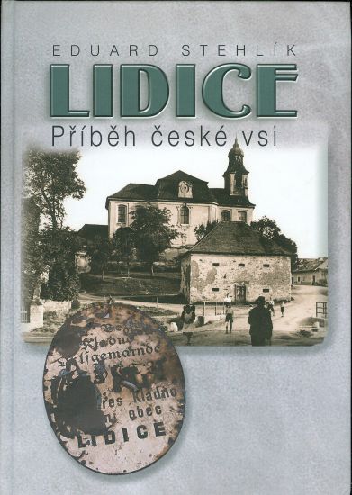 Lidice  pribeh ceske vsi - Stehlik Eduard | antikvariat - detail knihy