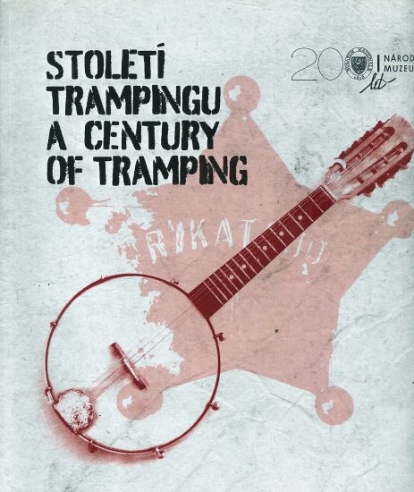 Stoleti trampingu A Century of Tramping  katalog vystavy | antikvariat - detail knihy