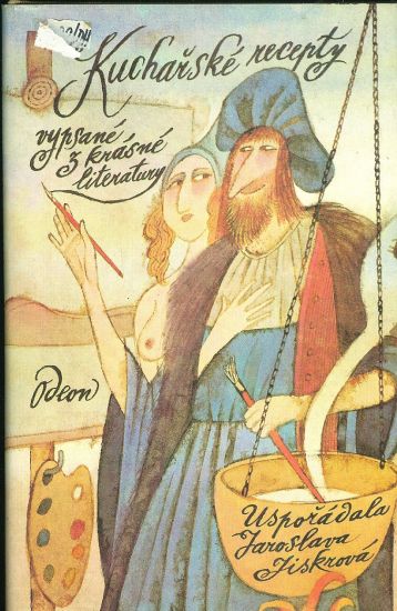 Kucharske recepty vypsane z krasne literatury - Jiskrova Jaroslava | antikvariat - detail knihy