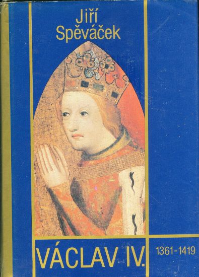 Vaclav IV - Spevacek Jiri | antikvariat - detail knihy