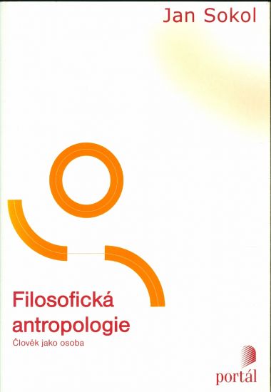 Filosoficka antropologie  Clovek jako osoba - Sokol Jan | antikvariat - detail knihy