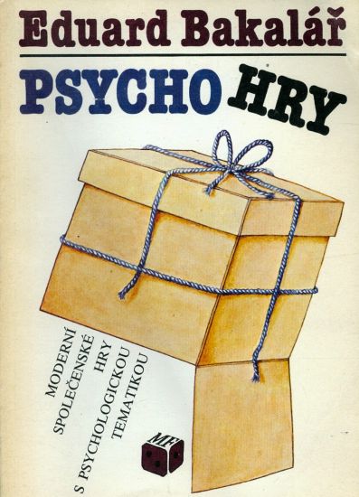 Psycho hry  Moderni spolecenske hry s psychologickou tematikou - Bakalar Eduard | antikvariat - detail knihy